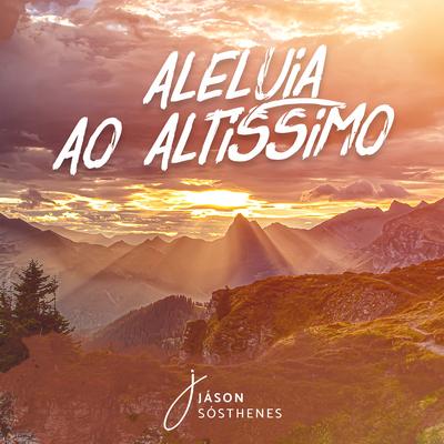 Aleluia ao Altíssimo's cover