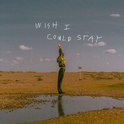 Wish I Could Stay By Grace Grundy's cover