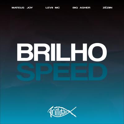 Brilho (Speed) By Big Asher, LEVII MC, Trindade Records's cover