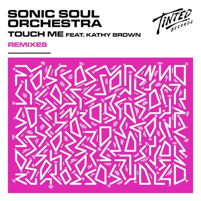 Touch Me (feat. Kathy Brown) [Ricky Morrison Klub Mix] By Sonic Soul Orchestra, Kathy Brown, Ricky Morrison's cover