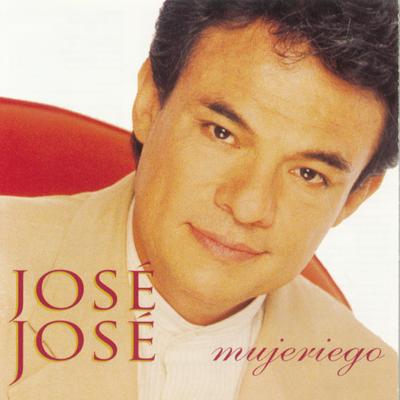 Mujeriego By José José's cover