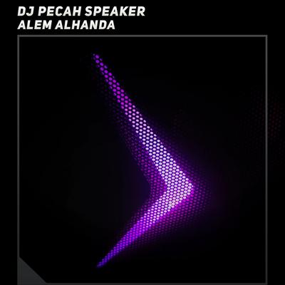 Dj Pecah Speaker's cover