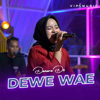 Dewe Wae's cover