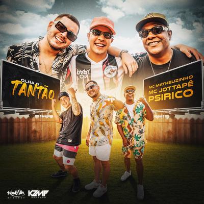 Olha o Tantão By Matheuzinho, Psirico, MC JottaPê's cover