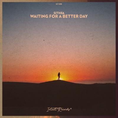 Waiting For A Better Day By SITHEA's cover