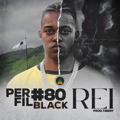 Perfil #80: Rei By Pineapple StormTv, Tibery, Black's cover