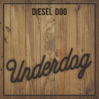 Diesel Dog's cover