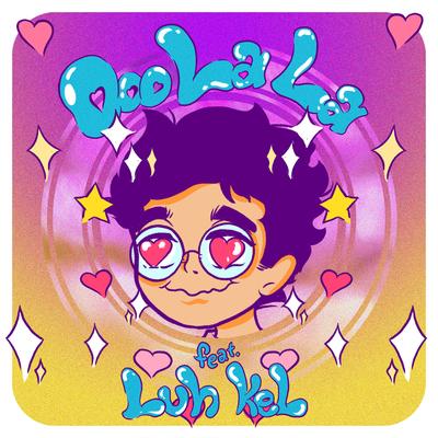 Ooo La La (feat. Luh Kel) By Rozei, Luh Kel's cover