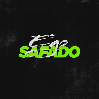 Ego Safado By MC V2, MC Magrella, Mc Gw's cover