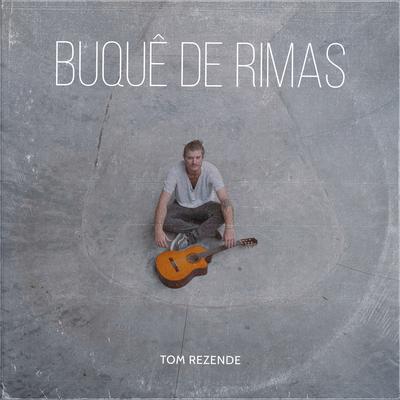 Buquê de Rimas By Tom Rezende's cover