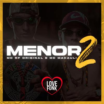 Menor 2 By Mc Rf Original, MC Makauli's cover