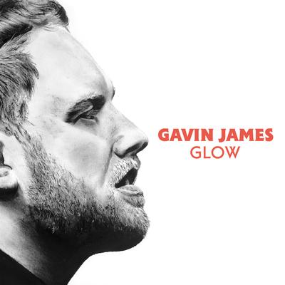 Glow By Gavin James's cover