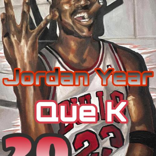 Jordan Year (2023) Official Tiktok Music  album by Que K - Listening To  All 1 Musics On Tiktok Music