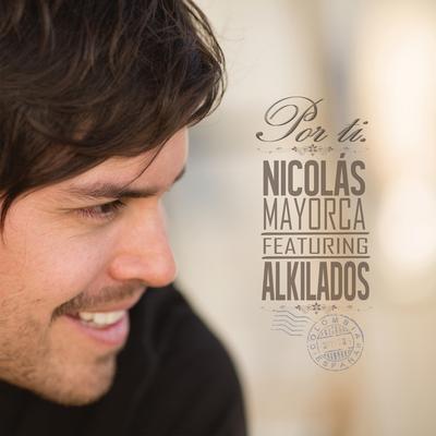 Por Ti (feat. Alkilados) By Nicolas Mayorca, Alkilados's cover