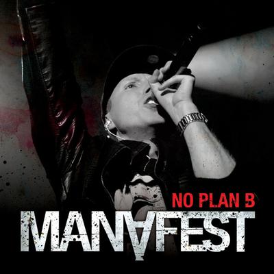 No Plan B By Manafest's cover