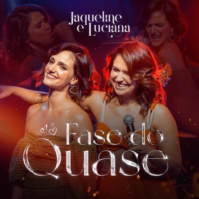 Fase do Quase By Jaqueline & Luciana's cover