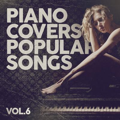 Piano Covers Popular Songs Vol. 6's cover