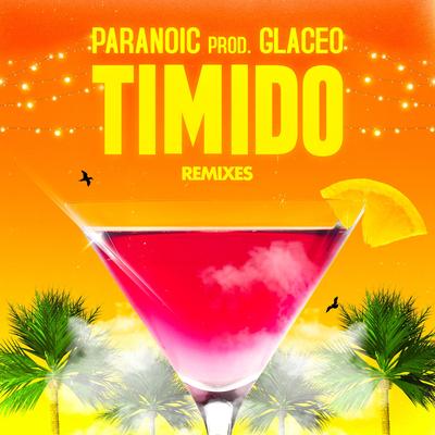 Timido (Antomage Remix) By Paranoic, Glaceo, Antomage's cover