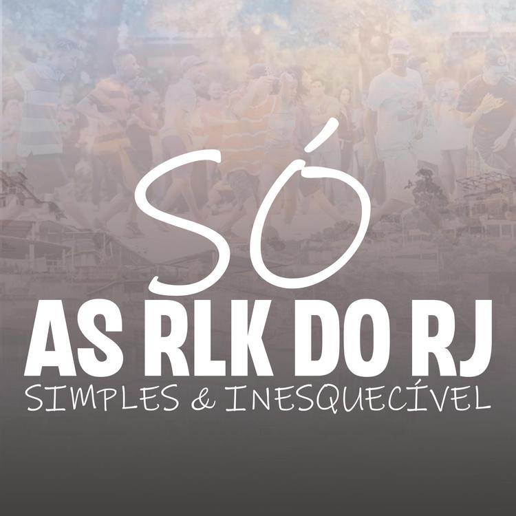 SÓ AS RLK DO RJ's avatar image