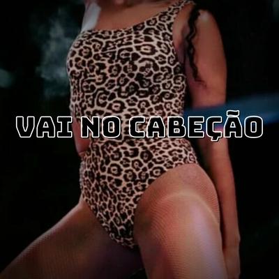 VAI NO CABEÇAO's cover