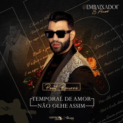 Temporal de Amor / Não Olhe Assim (Ao Vivo) By Gusttavo Lima's cover