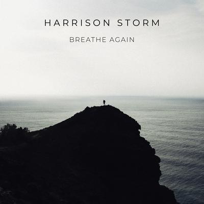 Breathe Again By Harrison Storm's cover