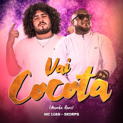Vai Cocota (Arrocha Rave) By Skorps, Mc Luan's cover