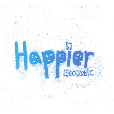 Happier (Acoustic)'s cover