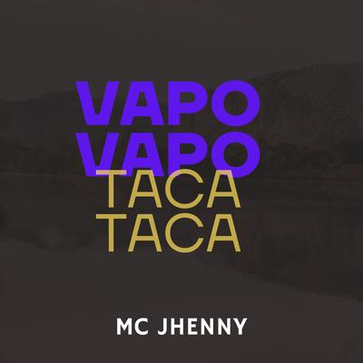 Vapo Vapo Vs Taco Taco By Two Maloka, mc jhenny's cover