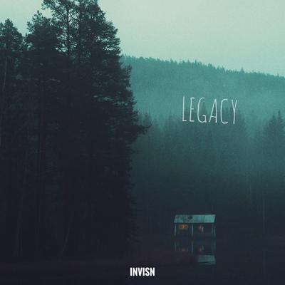 legacy By INVISN's cover