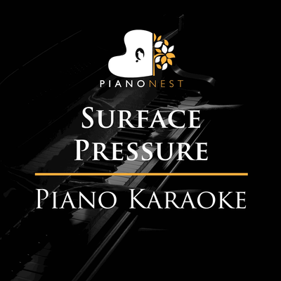 Surface Pressure - Original Key Piano Karaoke (Originally Performed by Jessica Darrow)'s cover