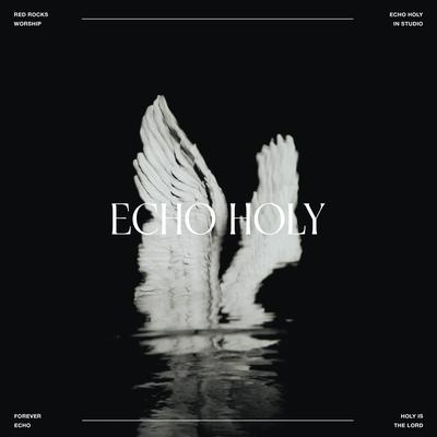 Echo Holy (In Studio) By Red Rocks Worship's cover