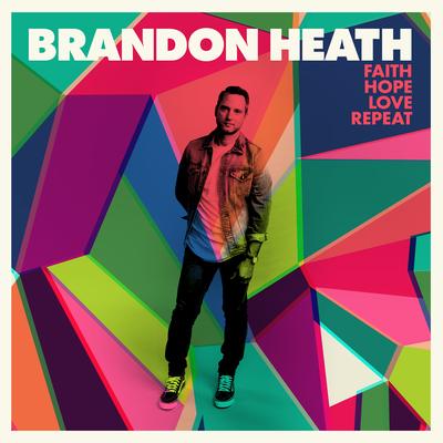 Whole Heart By Brandon Heath's cover