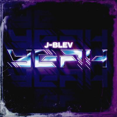Yeah By J-Blev's cover