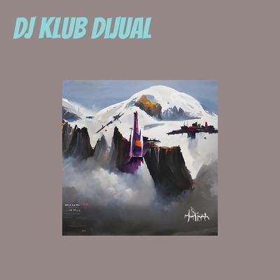 Dj Klub Dijual's cover