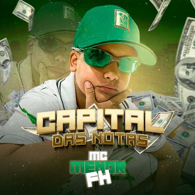 Capital das Notas By MC Menor FH's cover