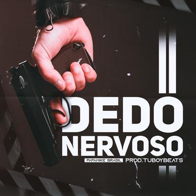 Dedo Nervoso By PapaMike, Tuboybeats's cover