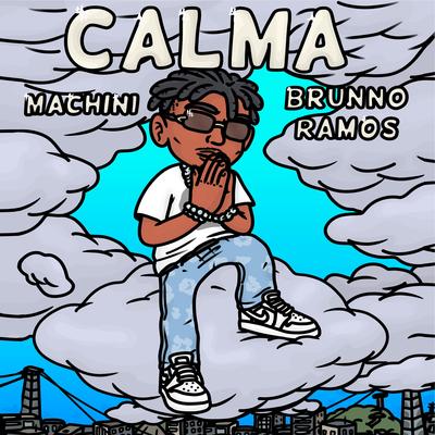 Calma By Machini, Brunno Ramos's cover