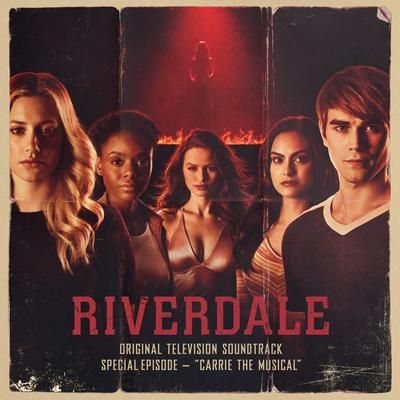 Riverdale: Special Episode - Carrie The Musical (Original Television Soundtrack)'s cover