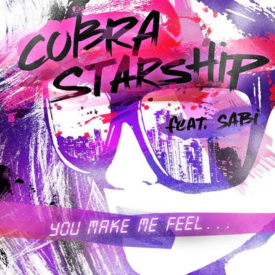You Make Me Feel... (feat. Sabi) By Cobra Starship, Sabi's cover