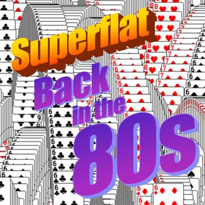 Back in the 80s (Extended) By Superflat's cover