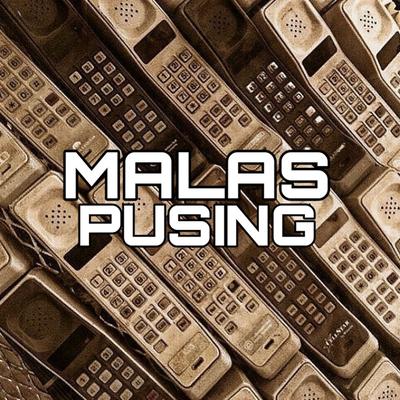Malas Pusing's cover