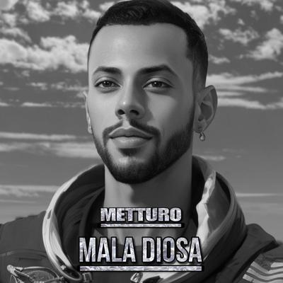 Mala Diosa By Metturo's cover