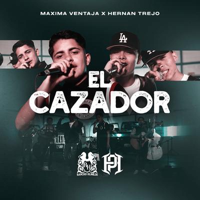 El Cazador By Máxima Ventaja, HERNAN TREJO's cover