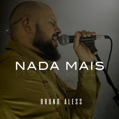 Nada Mais By Bruno Aless's cover