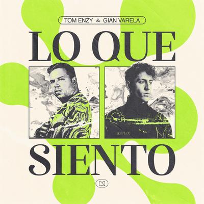 Lo Que Siento By Tom Enzy, Gian Varela's cover