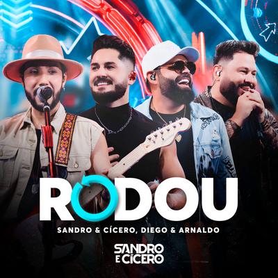 Rodou (Ao Vivo) By Sandro e Cícero, Diego & Arnaldo's cover