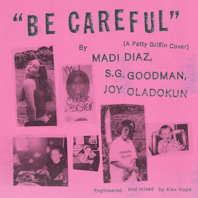 Be Careful By Madi Diaz, S.G. Goodman, Joy Oladokun's cover