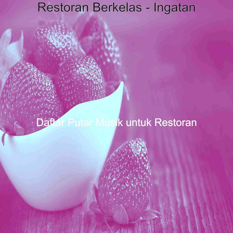 Daftar Putar Musik untuk Restoran's avatar image