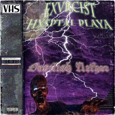 Develish Nether By Exvrcist, HXSPITAL PLAYA's cover